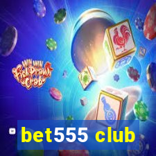 bet555 club